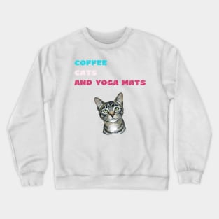 Coffee cats and yoga mats funny yoga and cat drawing Crewneck Sweatshirt